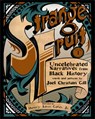Strange Fruit, Volume I - Joel Christian Gill - 9781938486296