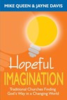 Hopeful Imagination - Mike Queen - 9781938514524