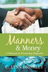 Manners & Money - C. Lynn Brinkley - 9781938514609
