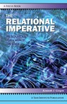 THE RELATIONAL IMPERATIVE - Kenneth J Gergen - 9781938552854