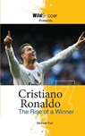 Cristiano Ronaldo: The Rise of a Winner - Michael Part - 9781938591167