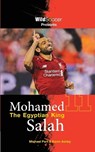 Mohamed Salah The Egyptian King - Kevin Ashby - 9781938591655