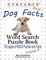 Circle It, Dog Facts, Book 1, Word Search, Puzzle Book - Lowry Global Media LLC ; Mark Schumacher - 9781938625213