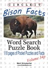 Circle It, Bison Facts, Pocket Size, Word Search, Puzzle Book - LOWRY GLOBAL MEDIA LLC ; SCHUMACHER,  Mark - 9781938625800