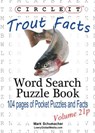 Circle It, Trout Facts, Pocket Size, Word Search, Puzzle Book - Lowry Global Media LLC ; Mark Schumacher - 9781938625817