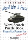 Circle It, World War II Facts, Pocket Size, Word Search, Puzzle Book - Lowry Global Media LLC ; Mark Schumacher - 9781938625978
