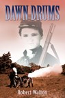 Dawn Drums - Robert Walton - 9781938628184