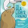 The Sea Lion's Friend (ARC) - Ed Shankman - 9781938700491