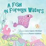 A Fish in Foreign Waters - Laura Caputo-Wickham - 9781938712197