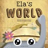 Ela's World - Laura Caputo-Wickham - 9781938712210
