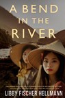 A Bend in the River - Libby Fischer Hellmann - 9781938733673