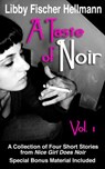 A Taste of Noir — Volume 1 - Libby Fischer Hellmann - 9781938733895