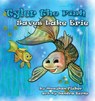 Tyler the Fish Saves Lake Erie - Meaghan Fisher - 9781938768392