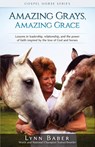 Amazing Grays, Amazing Grace - Lynn Baber - 9781938836237