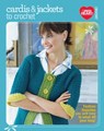Cardis & Jackets to Crochet - Sixth & Spring - 9781938867927