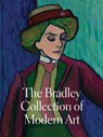 The Bradley Collection of Modern Art - Elizabeth Siegel - 9781938885211
