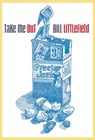 Take Me Out - Bill Littlefield - 9781938890093