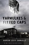 Yarmulkes & Fitted Caps - Aaron Levy Samuels - 9781938912382