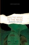 Said the Manic to the Muse - Jeanann Verlee - 9781938912962