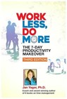Work Less, Do More: The 7-Day Productivity Makeover - Jan Yager - 9781938998393