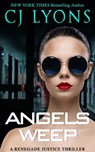 Angels Weep - CJ Lyons - 9781939038661