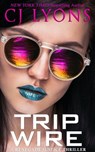 Trip Wire - CJ Lyons - 9781939038722