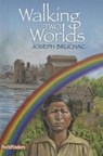 Walking Two Worlds - BRUCHAC,  Joseph - 9781939053138