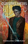Cursebreakers - Madeleine Nakamura - 9781939096128