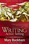 Writing Active Setting Book 2: Emotion, Conflict and Back Story - Mary Buckham - 9781939210012