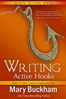 Writing Active Hooks Book 1: Action, Emotion, Surprise and More - Mary Buckham - 9781939210241