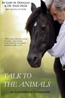 Talk to the Animals - Dain Heer ; Gary M Douglas - 9781939261175
