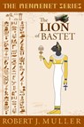 The Lion of Bastet - Robert J. Muller - 9781939386106