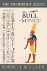 The Bull of Mentju - Robert J Muller - 9781939386113