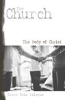 The Church the Body of Christ - Grace Dola Balogun - 9781939415653