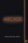 Arcade - Drew Nellins Smith - 9781939419729