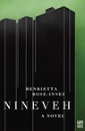 Nineveh - Henrietta Rose-Innes - 9781939419972