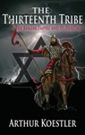 The Thirteenth Tribe - Arthur Koestler - 9781939438188