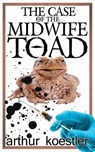 The Case of the Midwife Toad - Arthur Koestler - 9781939438454