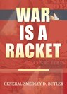 War Is A Racket - Smedley D Butler - 9781939438584