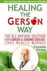 Healing The Gerson Way - Charlotte Gerson - 9781939438607