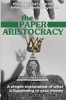 The Paper Aristocracy - Howard S Katz - 9781939438737