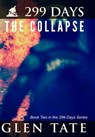 299 Days: The Collapse - Glen Tate - 9781939473103