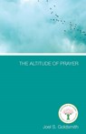 The Altitude of Prayer - Joel S. Goldsmith - 9781939542618