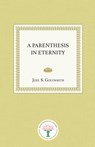 A Parenthesis in Eternity - Joel S. Goldsmith - 9781939542656