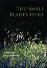 The Small Blades Hurt - Erica Dawson - 9781939574046