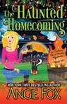 The Haunted Homecoming - Angie Fox - 9781939661708