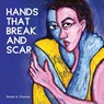 Hands That Break and Scar - Sarah A. Chavez - 9781939675583