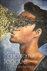 Phantom Tongue - Steven Sanchez - 9781939675705