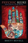Psychic Reiki - Brett Bevell - 9781939681843