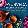 Ayurveda Beginner's Guide - Susan Weis-Bohlen - 9781939754172